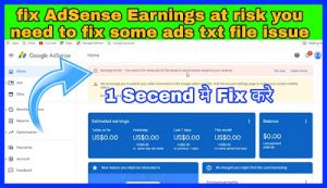 How to fix Adsense Earnings at risk you need to fix some ads txt file issue